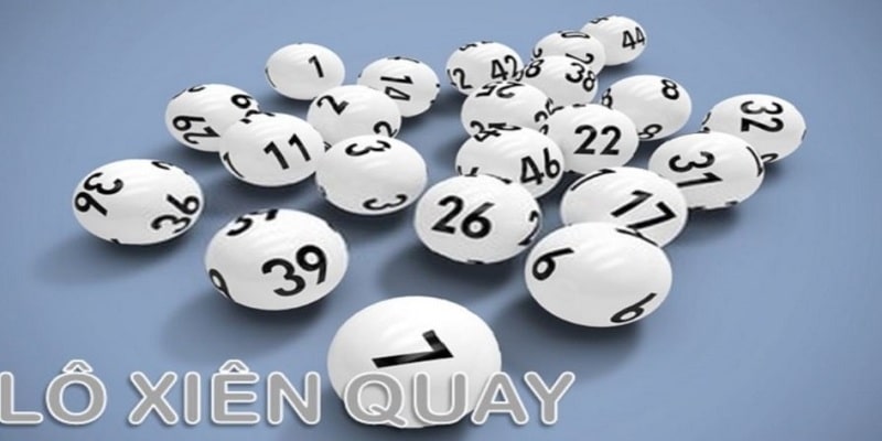 Tìm hiểu về lô xiên quay là gì