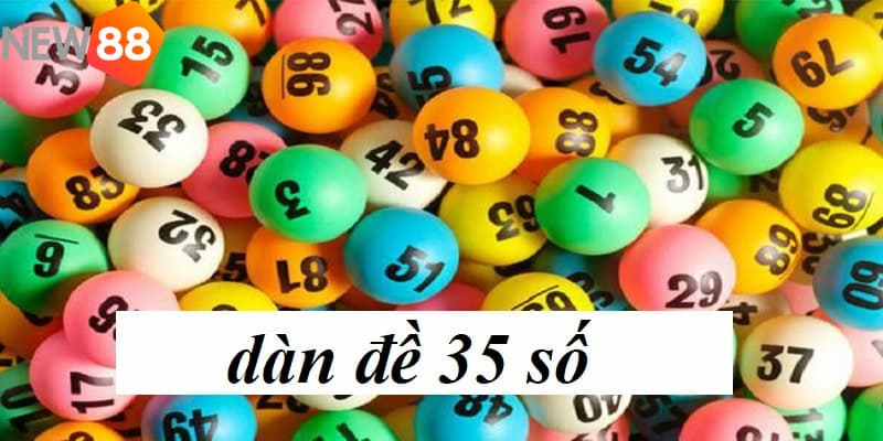 dàn đề 35 số khung 3 ngày Tìm hiểu tổng quan về dàn đề 35 số khung 3 ngày là gì?
