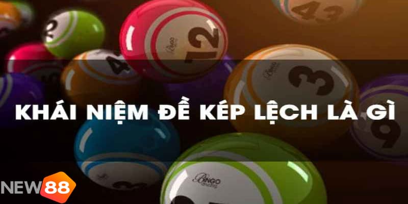 Đề kép lệch là gì?