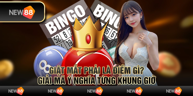 Giật mắt phải là điềm gì? Giải mã ý nghĩa từng khung giờ