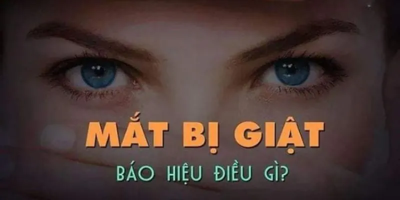 Ý nghĩa hiện tượng giật mắt phải theo từng khung giờ