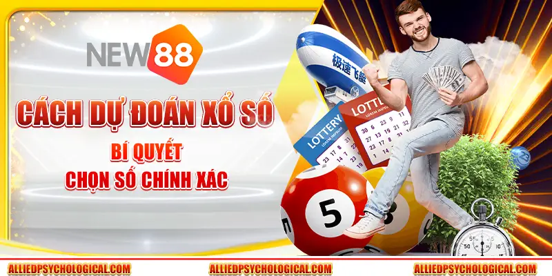 Cách dự đoán xổ số - Bí quyết chọn số chính xác