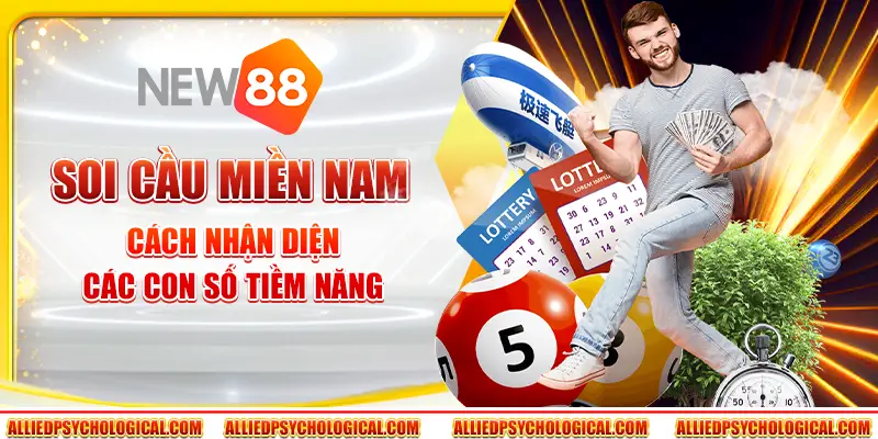 Soi cầu miền Nam – Cách nhận diện các con số tiềm năng