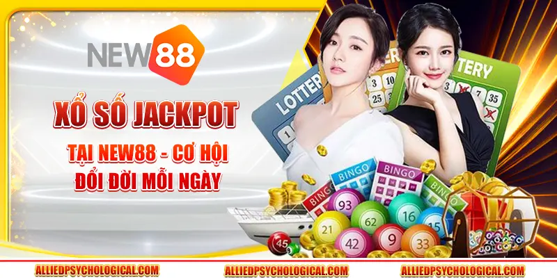 Xổ số Jackpot tại New88 - Cơ hội đổi đời mỗi ngày