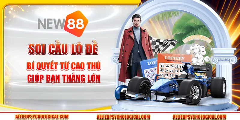 Soi cầu lô đề - Bí quyết từ cao thủ giúp bạn thắng lớn