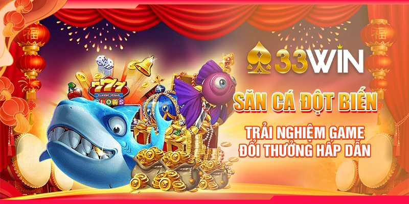 Săn Cá Đột Biến – Trải Nghiệm Game Đổi Thưởng Hấp Dẫn