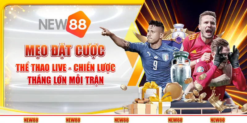 Mẹo đặt cược thể thao live - Chiến lược thắng lớn mỗi trận