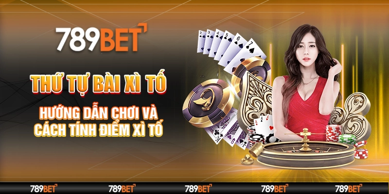 Thứ tự bài xì tố