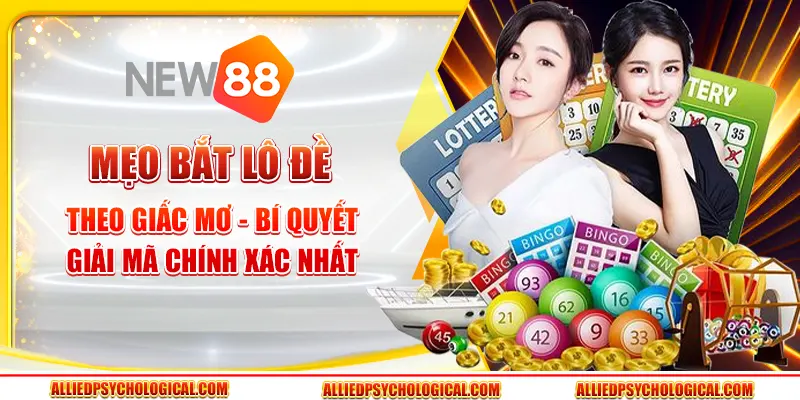 Mẹo bắt lô đề theo giấc mơ - Bí quyết giải mã chính xác nhất