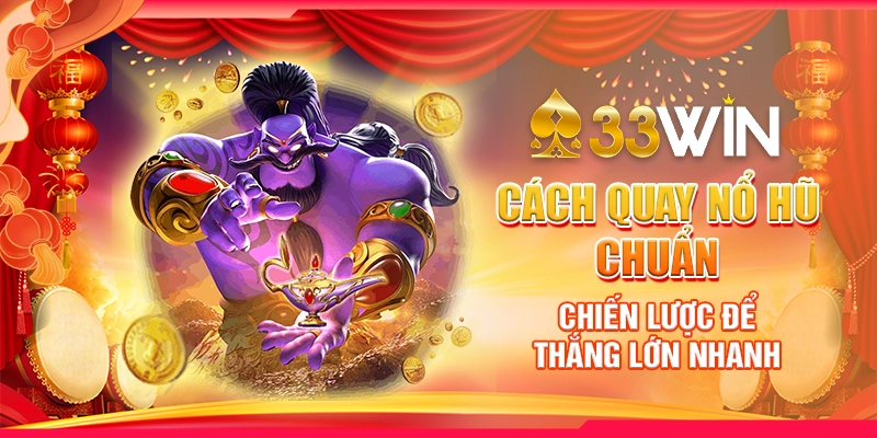 cach-quay-no-hu-chuan-chien-luoc-de-thang-lon-nhanh