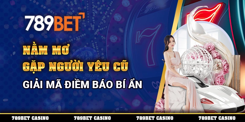 Nằm Mơ Gặp Người Yêu Cũ