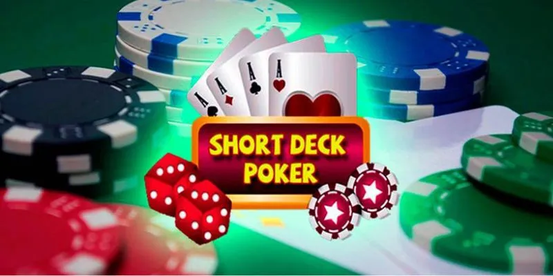 Mẹo chơi thắng lớn trong Short Deck Poker