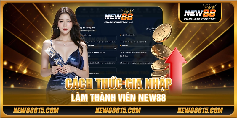 Cách thức gia nhập làm thành viên New88
