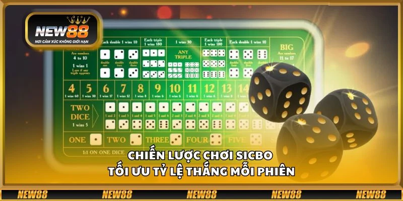 Chiến lược chơi Sicbo - Tối ưu tỷ lệ thắng mỗi phiên